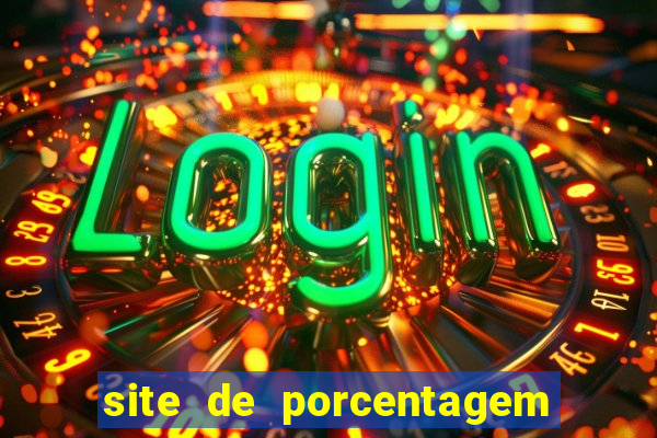 site de porcentagem de jogos slots